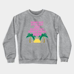 Spring Break 2020 Crewneck Sweatshirt